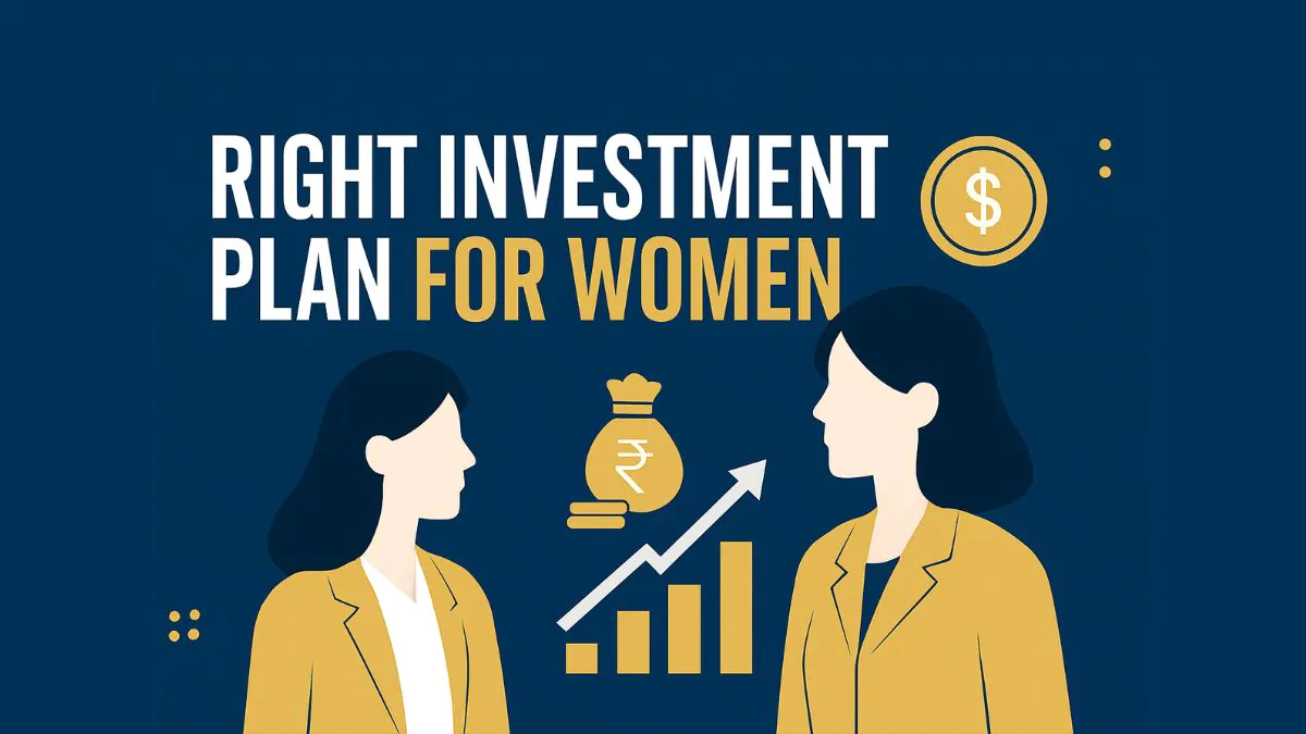 Right Investment Plan for Women