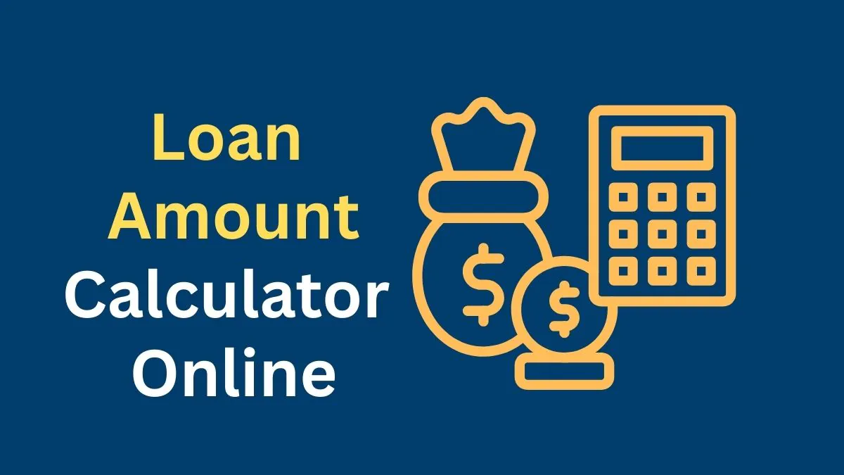 Loan Amount Calculator