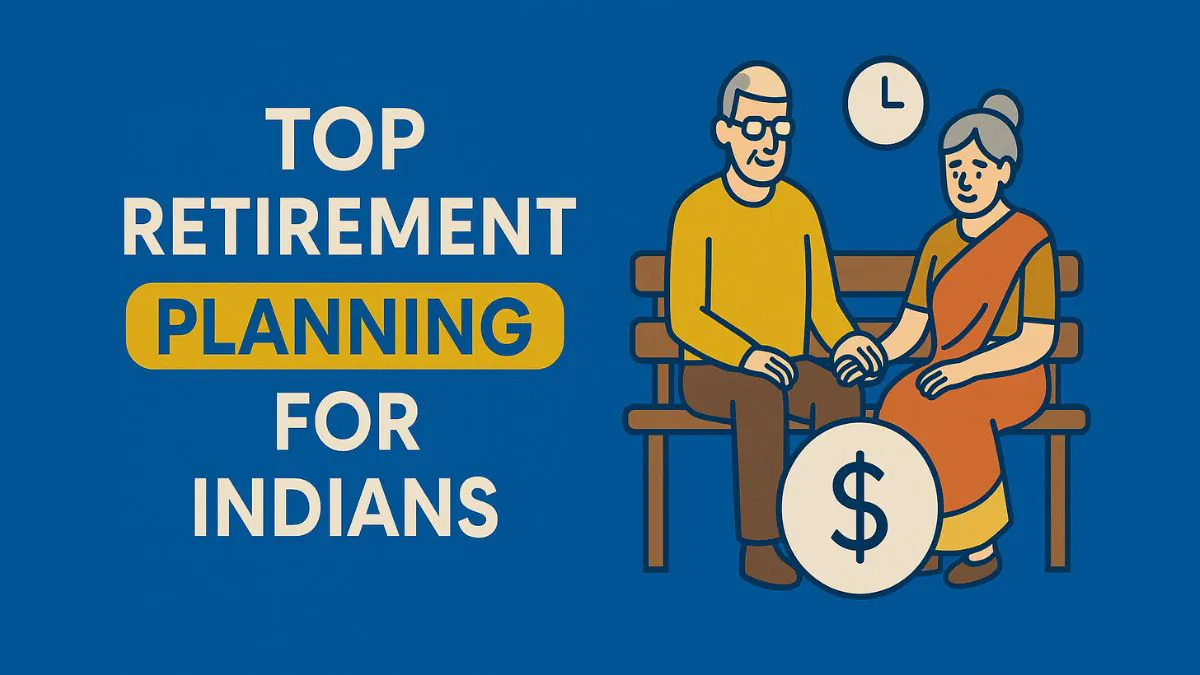 Top Retirement planning for Indians