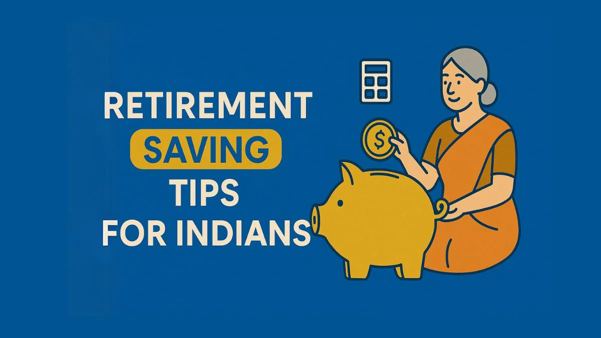 Retirement Saving Tips for Indians Over 50