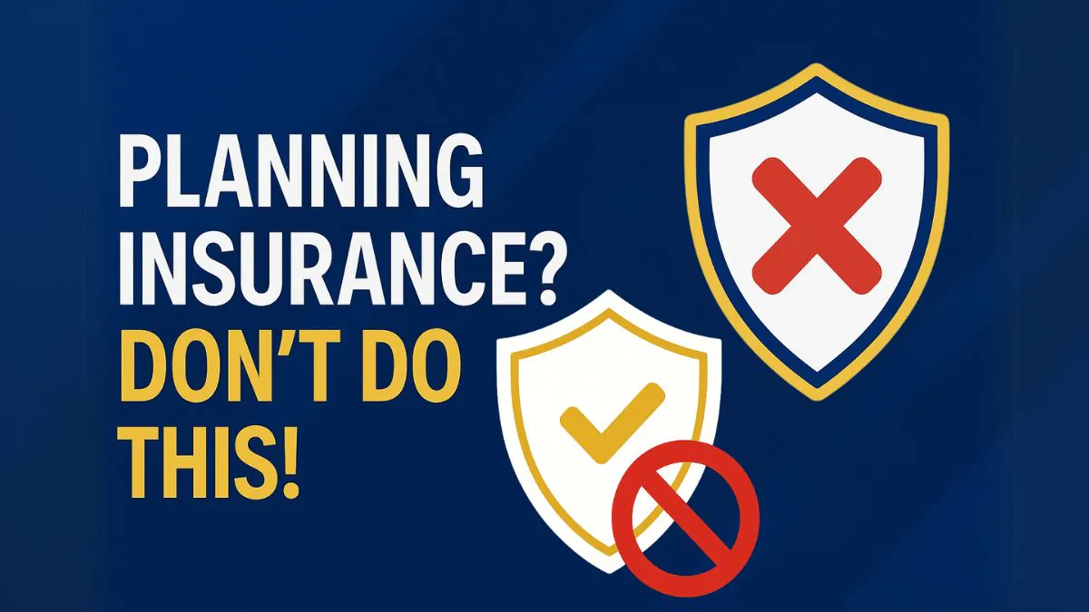 Mistakes to Avoid in Insurance Planning